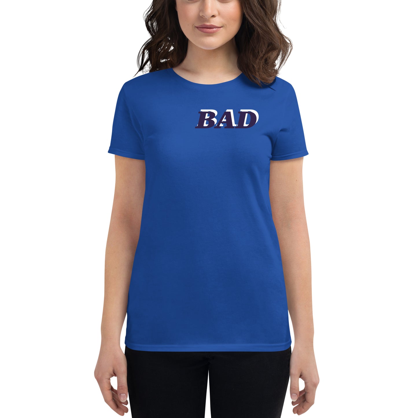 Bad Only for You Women's short sleeve t-shirt