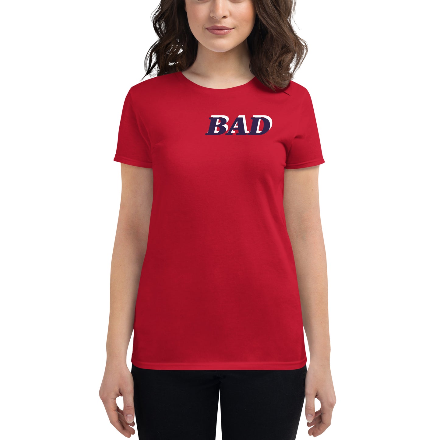 Bad Only for You Women's short sleeve t-shirt